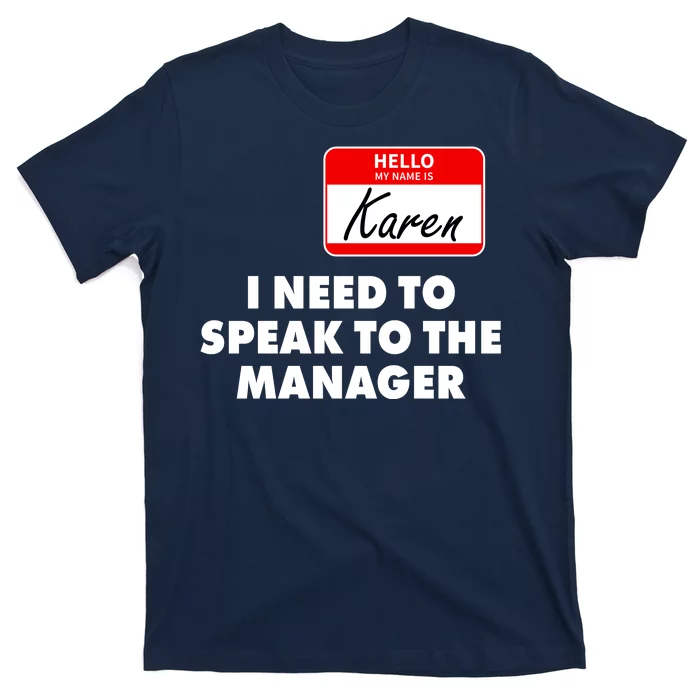 I Need To Speak To The Manager Karen Costume Unisex T-Shirt For Adult Kids