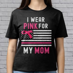 I Wear Pink For My Mom Breast Cancer Awareness WomenS T Shirt 3 2