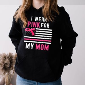 I Wear Pink For My Mom Breast Cancer Awareness Womens Hoodie 3 2