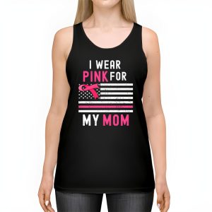 I Wear Pink For My Mom Breast Cancer Awareness Womens Tank Top 2 2