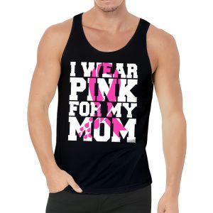 I Wear Pink For My Mom Breast Cancer Awareness Womens Tank Top 3