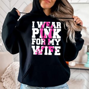 I Wear Pink For My Wife Breast Cancer Month Support Squad Hoodie 2