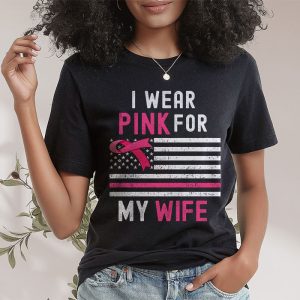 I Wear Pink For My Wife Breast Cancer Month Support Squad T Shirt 2 2