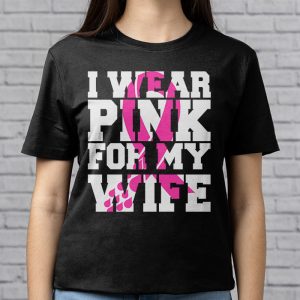 I Wear Pink For My Wife Breast Cancer Month Support Squad T Shirt 3