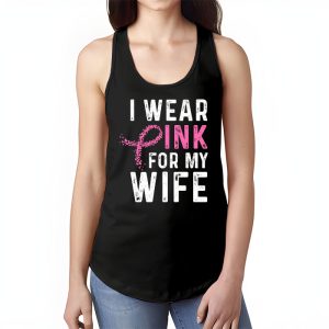 I Wear Pink For My Wife Breast Cancer Month Support Squad Tank Top 1 3