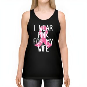 I Wear Pink For My Wife Breast Cancer Month Support Squad Tank Top 2 4