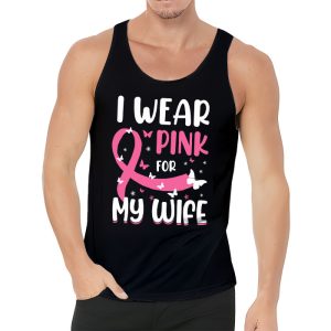 I Wear Pink For My Wife Breast Cancer Month Support Squad Tank Top 3 1