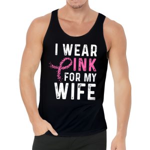 I Wear Pink For My Wife Breast Cancer Month Support Squad Tank Top 3 3