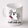 I Will Stab You Ghost Nurse Coffee Mug