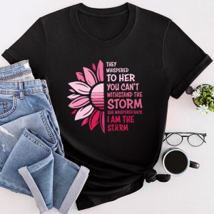 Breast Cancer Awareness Ideas Whispered Back I’m The Storm Perfect T-Shirt 4