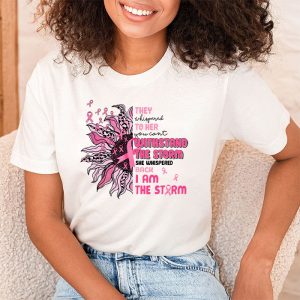 IM The Storm Warrior Pink Ribbon Women Breast Cancer T Shirt 2 5