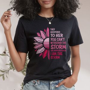 IM The Storm Warrior Pink Ribbon Women Breast Cancer T Shirt 2 7