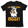 I'm Just Here For The Boos! Halloween Unisex T-Shirt For Adult Kids