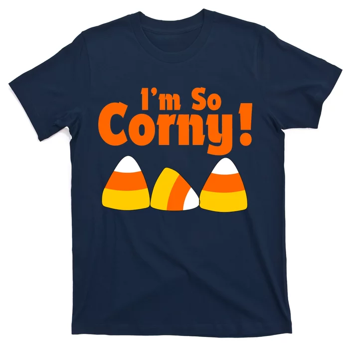 I'm So Corny Candy Corn Halloween Unisex T-Shirt For Adult Kids