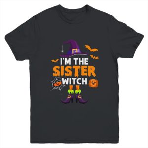 Im The Sister Witch Halloween Costume Matching Family Girls Unisex T-Shirt For Adult & Kids
