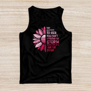 Breast Cancer Awareness Ideas Whispered Back I’m The Storm Perfect Tank Top 4