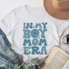 In My Boy Mom Era (On Back) T-Shirt