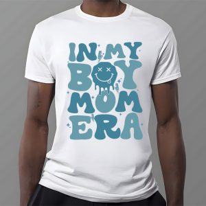 In My Boy Mom Era On Back T Shirt 2 8