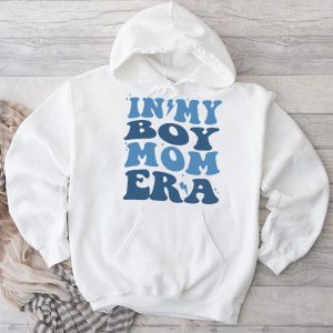 In My Boy Mom Era on back Hoodie 3 2