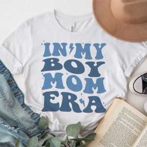 In My Boy Mom Era on back T Shirt 3 2