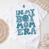 In My Boy Mom Era (on back) T-Shirt