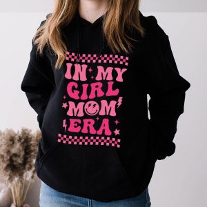 Girl Mom Shirt In My Girl Mom Era Special Hoodie 5