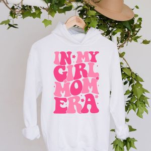 In My Girl Mom Era On Back Mom Of Girls Funny Mothers Day Hoodie 4 1