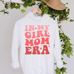 In My Girl Mom Era On Back Mom Of Girls Funny Mothers Day Hoodie 4 3