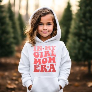 In My Girl Mom Era On Back Mom Of Girls Funny Mothers Day Hoodie 6 3