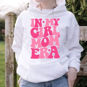 Girl Mom Shirt In My Girl Mom Era Special Hoodie 2