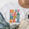 In My Girl Mom Era (On Back) Mom Of Girls Funny Mothers Day T-Shirt