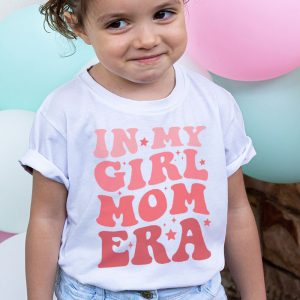 In My Girl Mom Era On Back Mom Of Girls Funny Mothers Day T Shirt 3 3