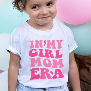 In My Girl Mom Era On Back Mom Of Girls Funny Mothers Day T Shirt 3