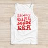 In My Girl Mom Era (On Back) Mom Of Girls Funny Mothers Day Tank Top
