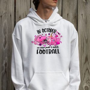 In October We Wear Pink And Watch Football Breast Cancer Hoodie 2