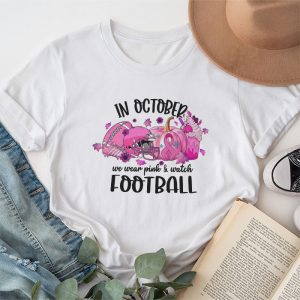 In October We Wear Pink And Watch Football Breast Cancer T-Shirt