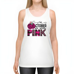 In October We Wear Pink Breast Cancer Pumpkin Halloween Tank Top 2 1