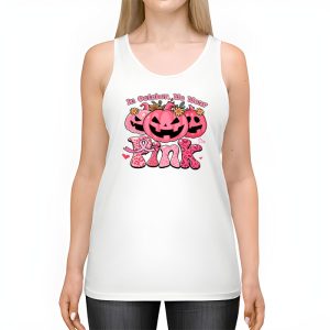 In October We Wear Pink Breast Cancer Pumpkin Halloween Tank Top 2 2