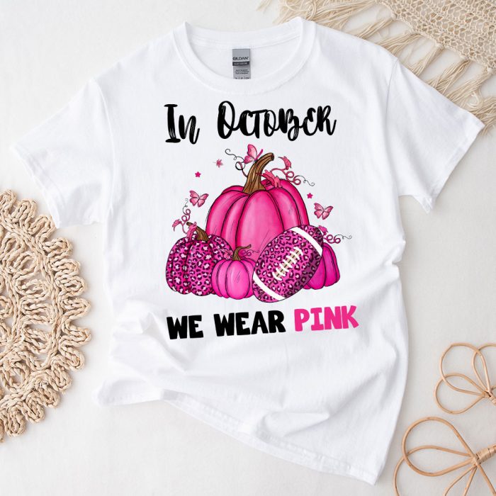 In October We Wear Pink Football Breast Cancer Awareness T Shirt 1 3