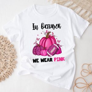 In October We Wear Pink Football Breast Cancer Awareness T-Shirt