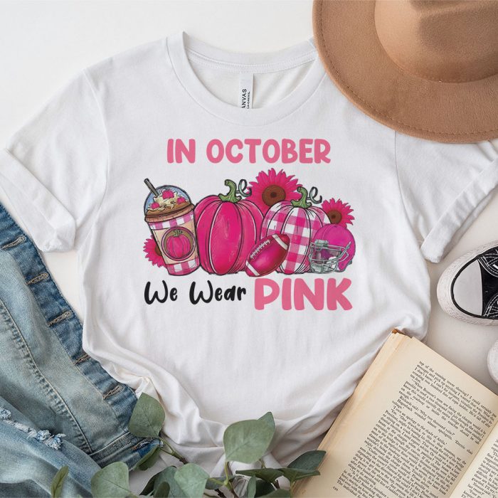 In October We Wear Pink Football Breast Cancer Awareness T Shirt 4 1