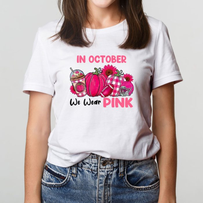 In October We Wear Pink Football Breast Cancer Awareness T Shirt 5 1