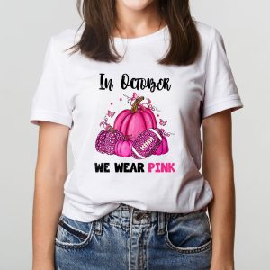 In October We Wear Pink Football Breast Cancer Awareness T Shirt 5 3