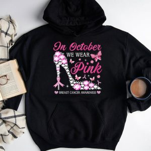 In October We Wear Pink Ribbon High Heel Breast Cancer Hoodie 3 2