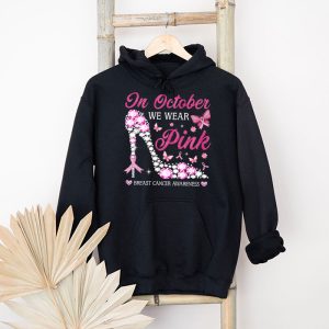 In October We Wear Pink Ribbon High Heel Breast Cancer Hoodie 4 2