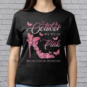 In October We Wear Pink Ribbon High Heel Breast Cancer T Shirt 3 5