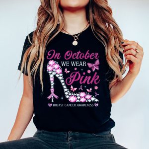 In October We Wear Pink Ribbon High Heel Breast Cancer T Shirt 4 2