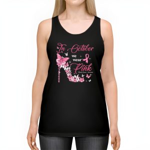 In October We Wear Pink Ribbon High Heel Breast Cancer Tank Top 2