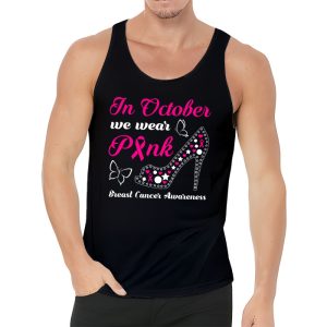 In October We Wear Pink Ribbon High Heel Breast Cancer Tank Top 3 3