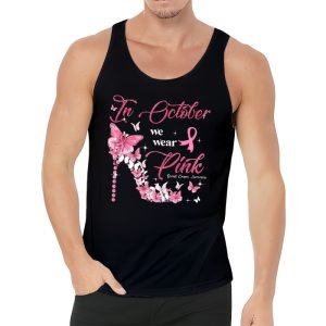 In October We Wear Pink Ribbon High Heel Breast Cancer Tank Top 3